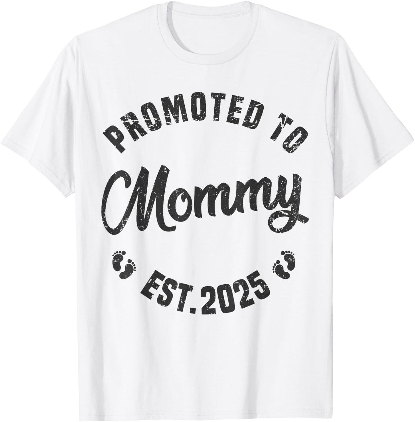 Promoted To Mommy Est 2025 Funny New Mom Soon To Be Mommy T-Shirt - T-Shirt | White