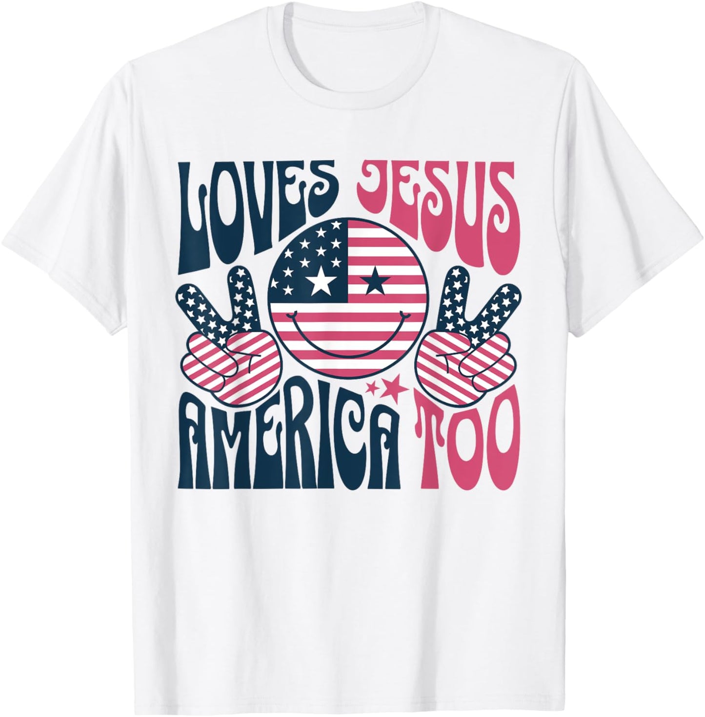 Groovy Loves Jesus And America Too God Christian 4th of July T-Shirt - T-Shirt | White