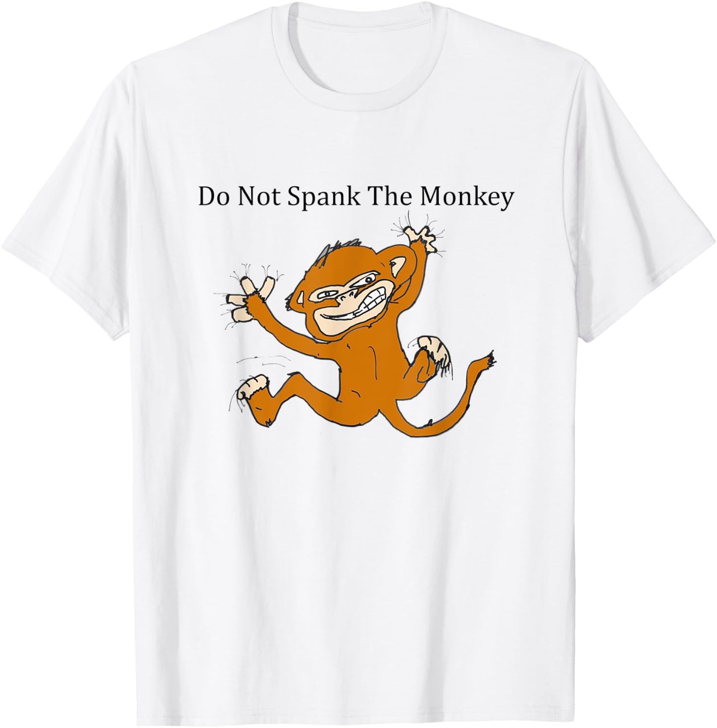Do Not Spank The Monkey Brown T-Shirt - T-Shirt | White