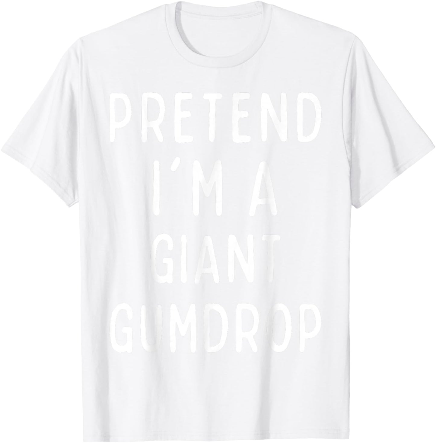 Funny Halloween Costume "Pretend I'm a Giant Gummy Bear" T-Shirt - T-Shirt | White