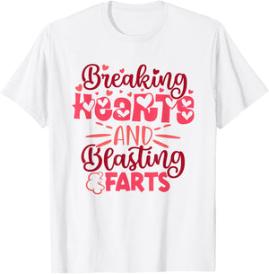 Breaking Hearts and Blasting Farts Funny Valentine Saying T-Shirt - T-Shirt | White