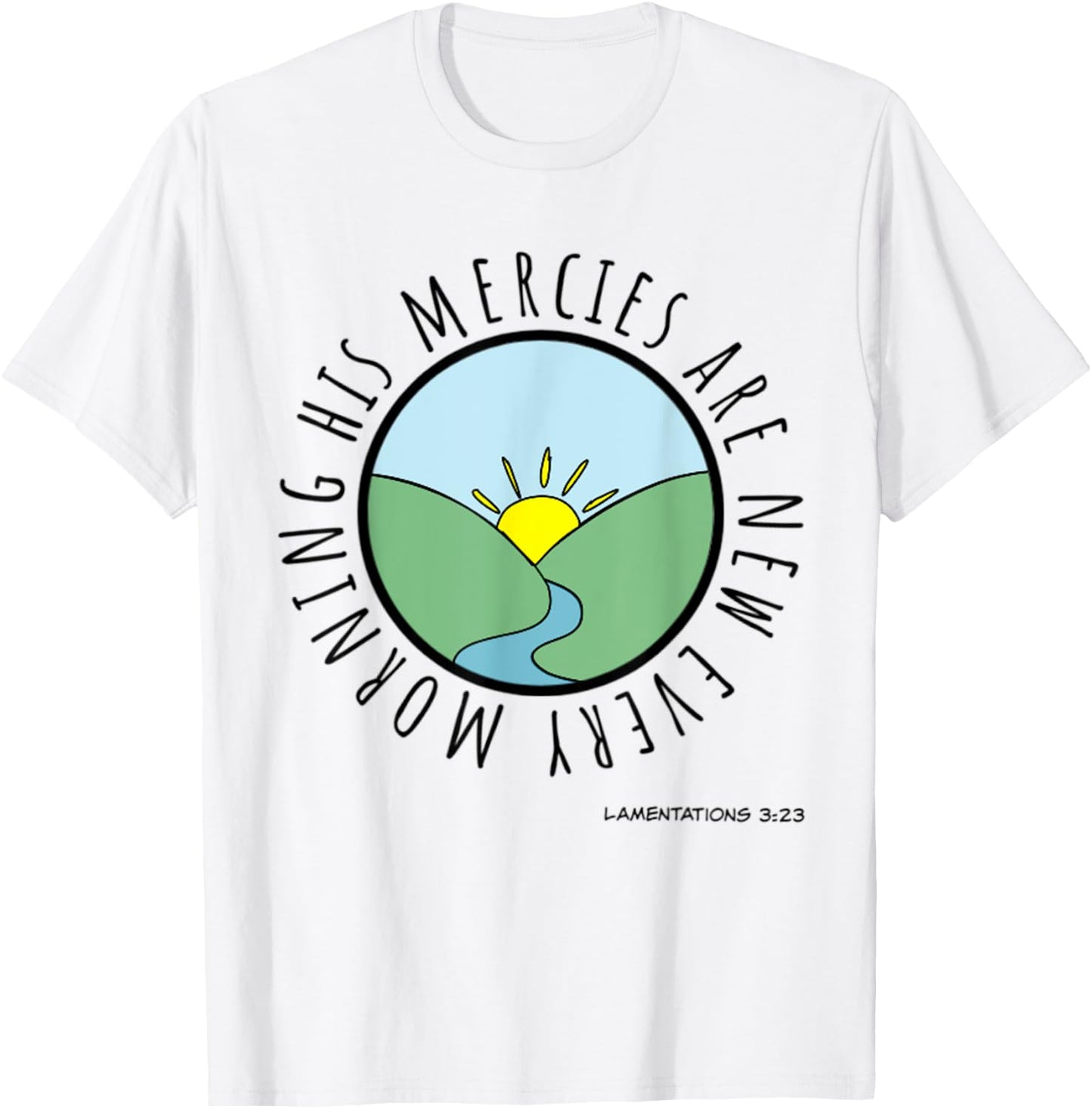 Lamentations 3:23 His Mercies New Every Morning Bible Verse T-Shirt - T-Shirt | White