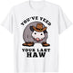 Opossum You’ve Yeed Your Last Haw Funny Cowboy Trash Cat T-Shirt - T-Shirt | White