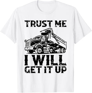 Truck Fit Dump Trucks Dump Truck Driver T-Shirt - T-Shirt | White