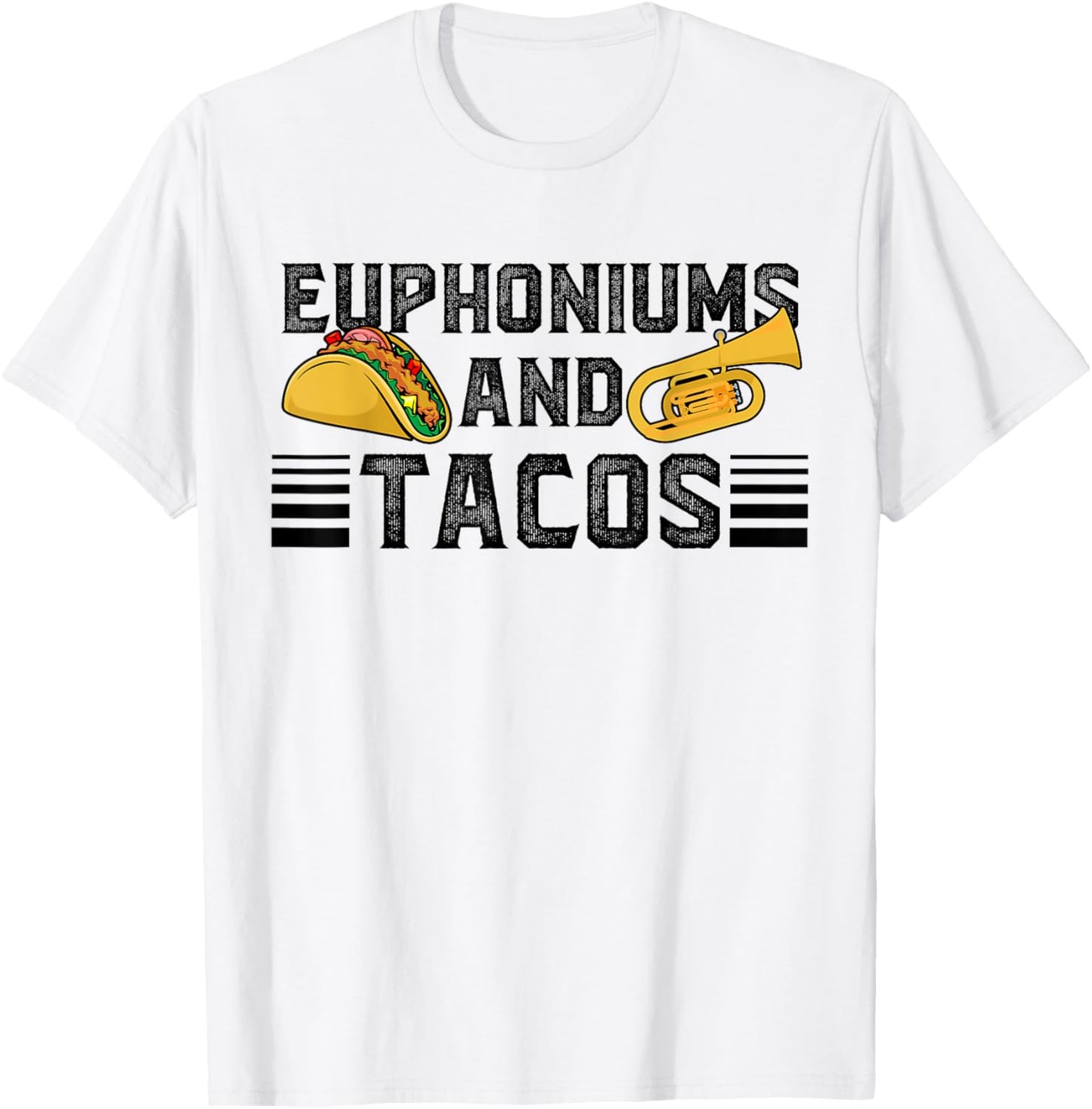 Euphoniums And Tacos Euphoniumist Euphonium Lover T-Shirt - T-Shirt | White