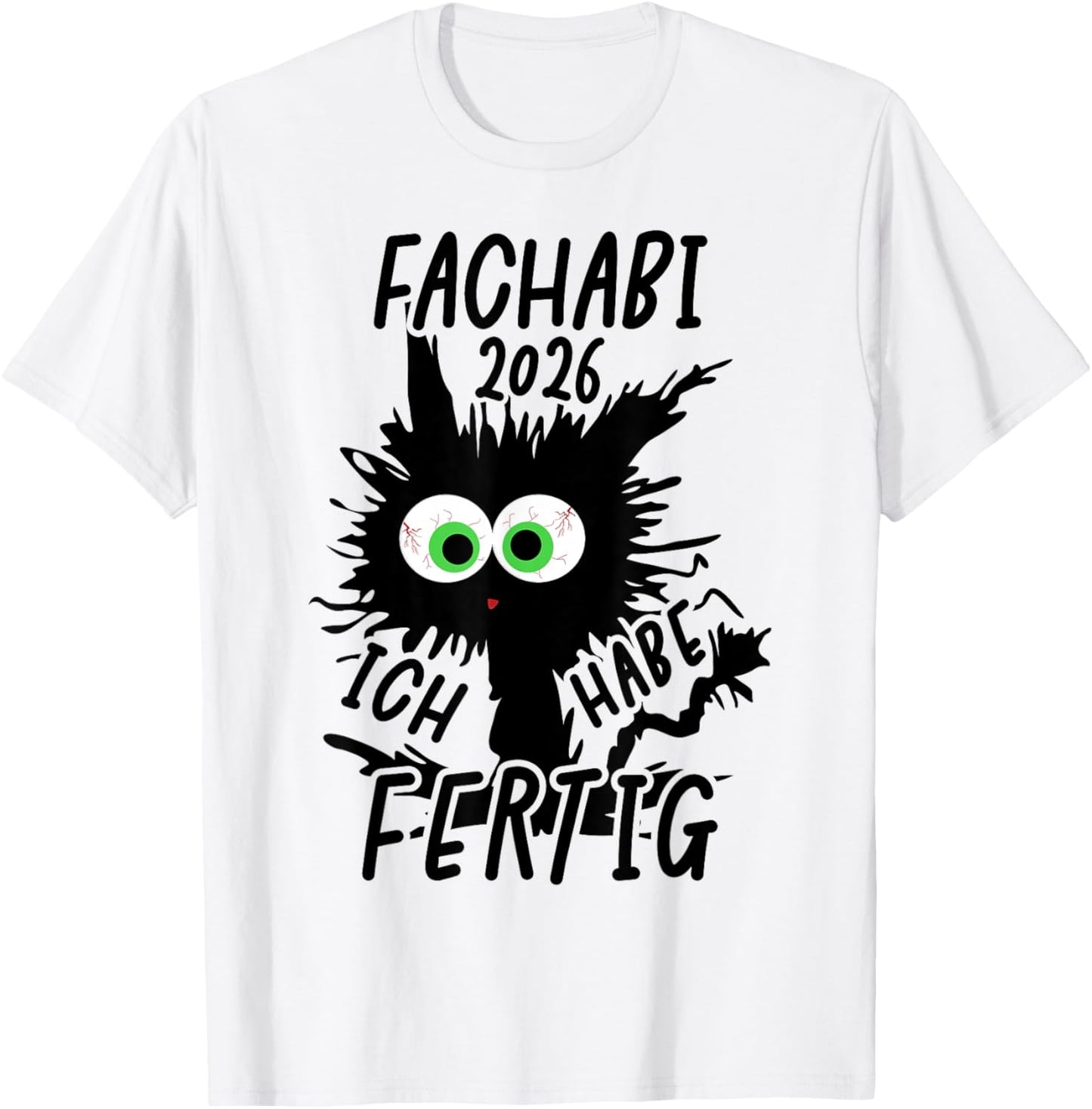Fachabitur 2026 Ich Habe Fertig Fachabi Geschafft 2026 T-Shirt - T-Shirt | White