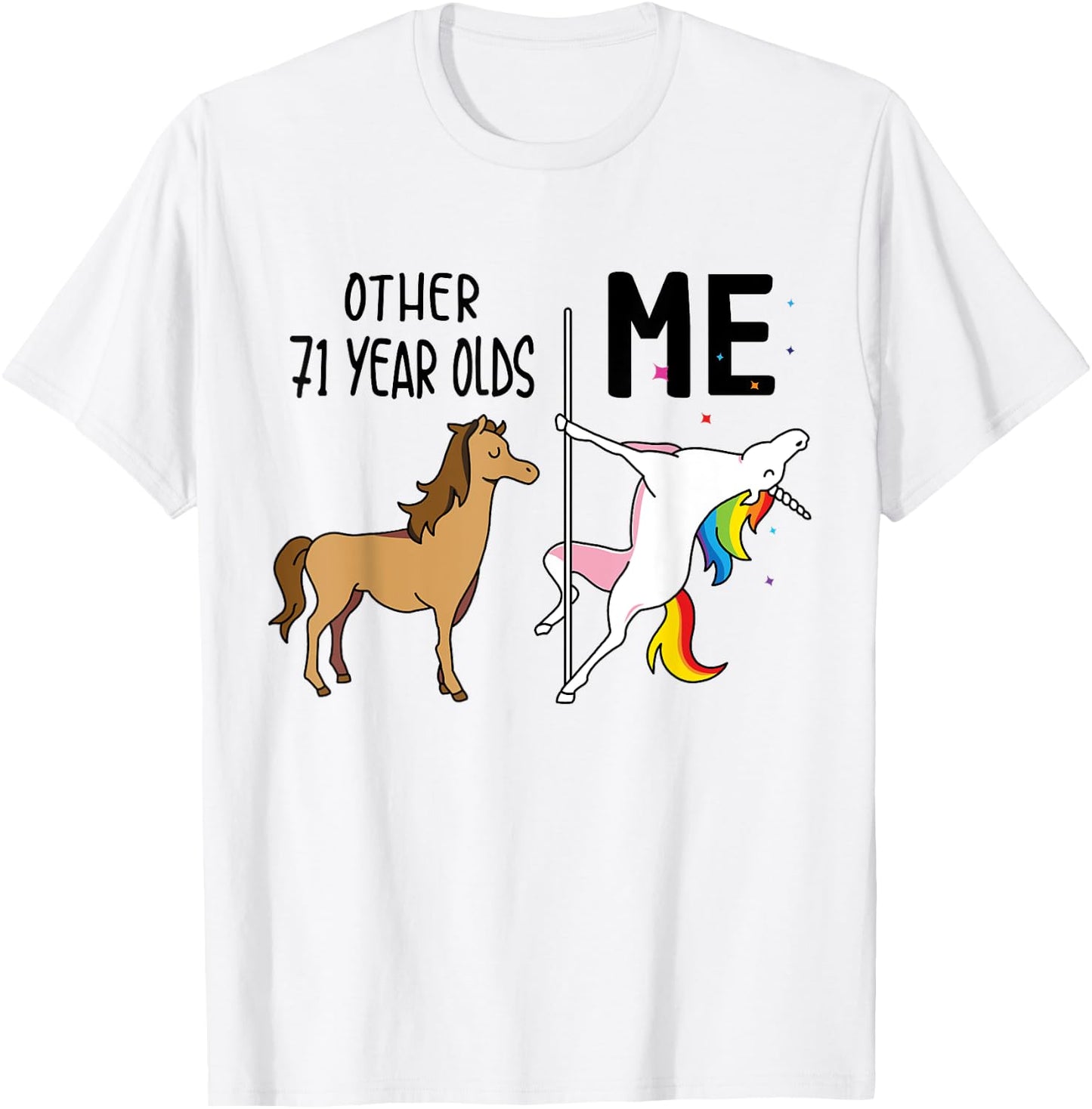 Other Unicorn 71 Year Olds Birthday And Me Gift T-Shirt - T-Shirt | White