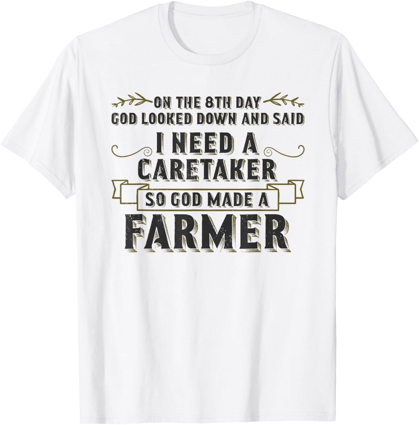 So God Made a Farmer Farming Agriculture T-Shirt - T-Shirt | White