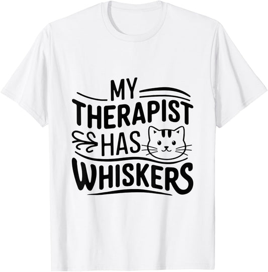My Therapist Has Whiskers Cat Owner Love T-Shirt - T-Shirt | White