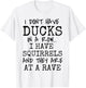 Funny I Don't Have Ducks In Row I Have Squirrels at a Rave T-Shirt - T-Shirt | White