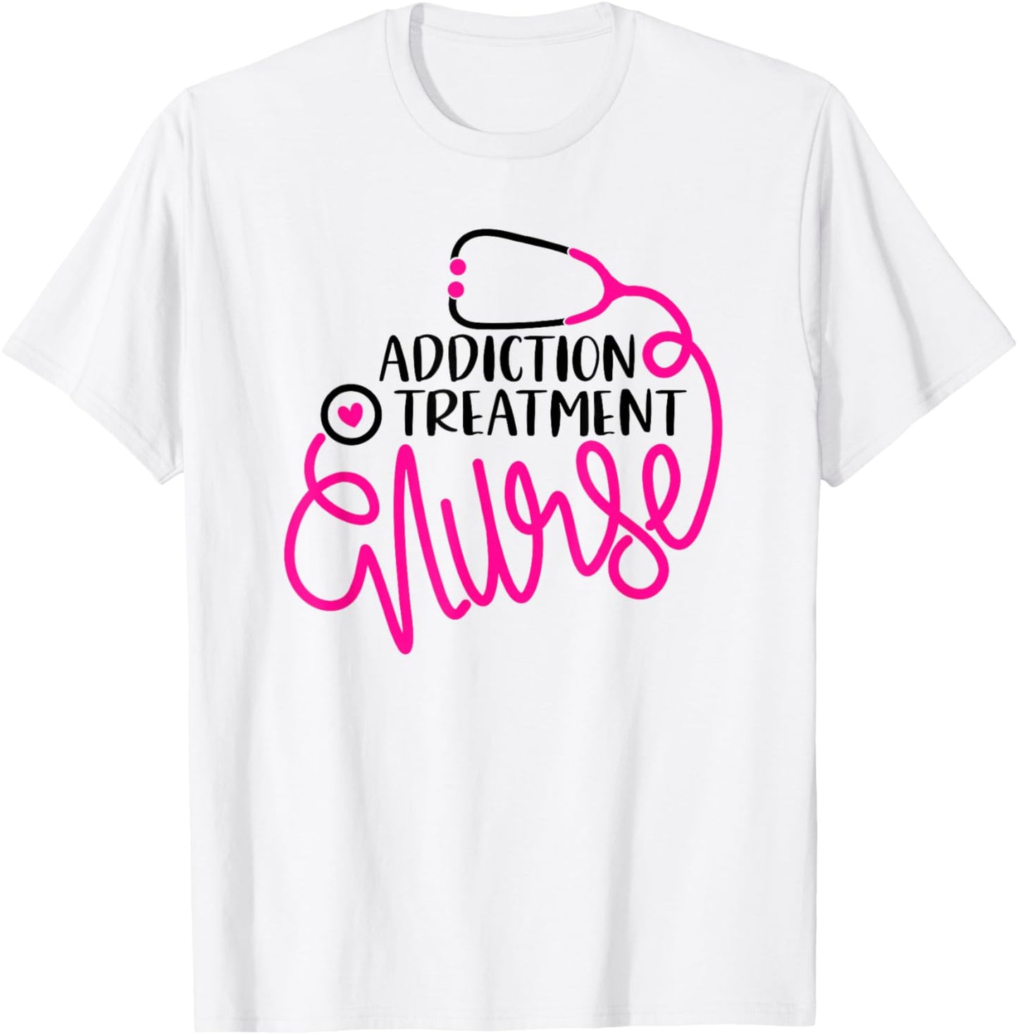 Substance Abuse Nursing Department Addiction Treatment Nurse T-Shirt - T-Shirt | White