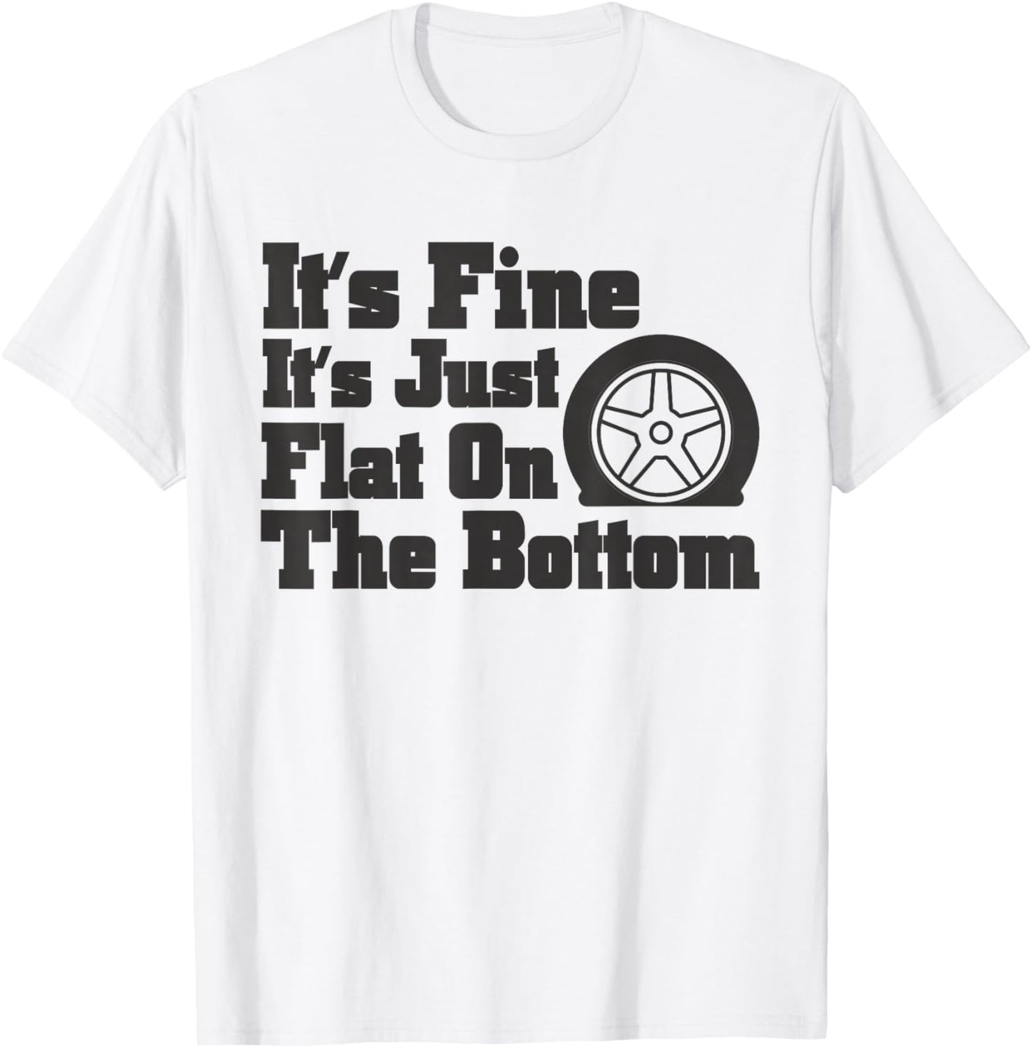 Funny Flat Tire Automotive Repair Shop Humor T-Shirt - T-Shirt | White