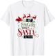 Funny Christmas Be Naughty Save Santa the Trip Holiday T-Shirt - T-Shirt | White