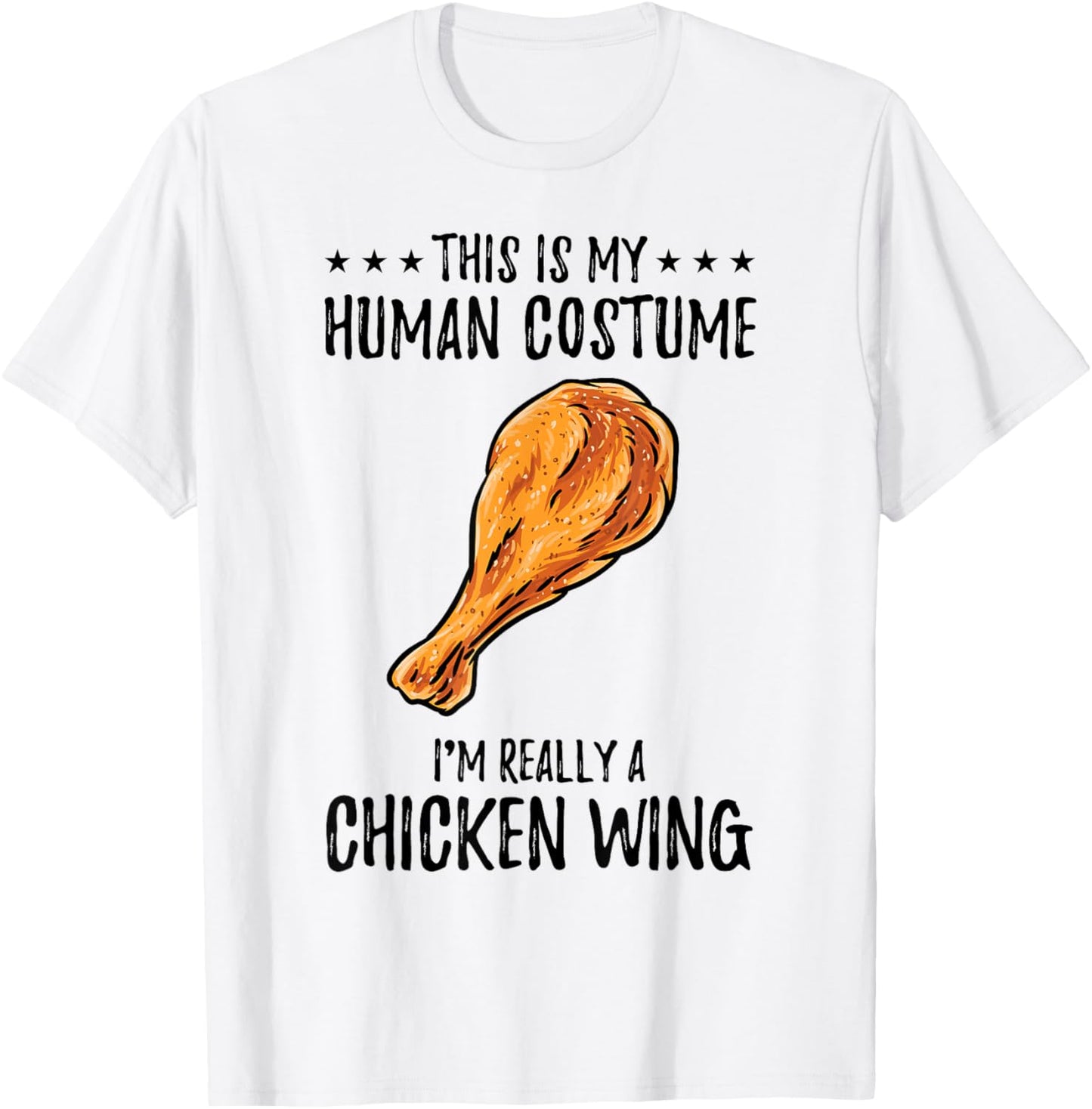 This Is My Human Costume Chicken Wing T-Shirt - T-Shirt | White
