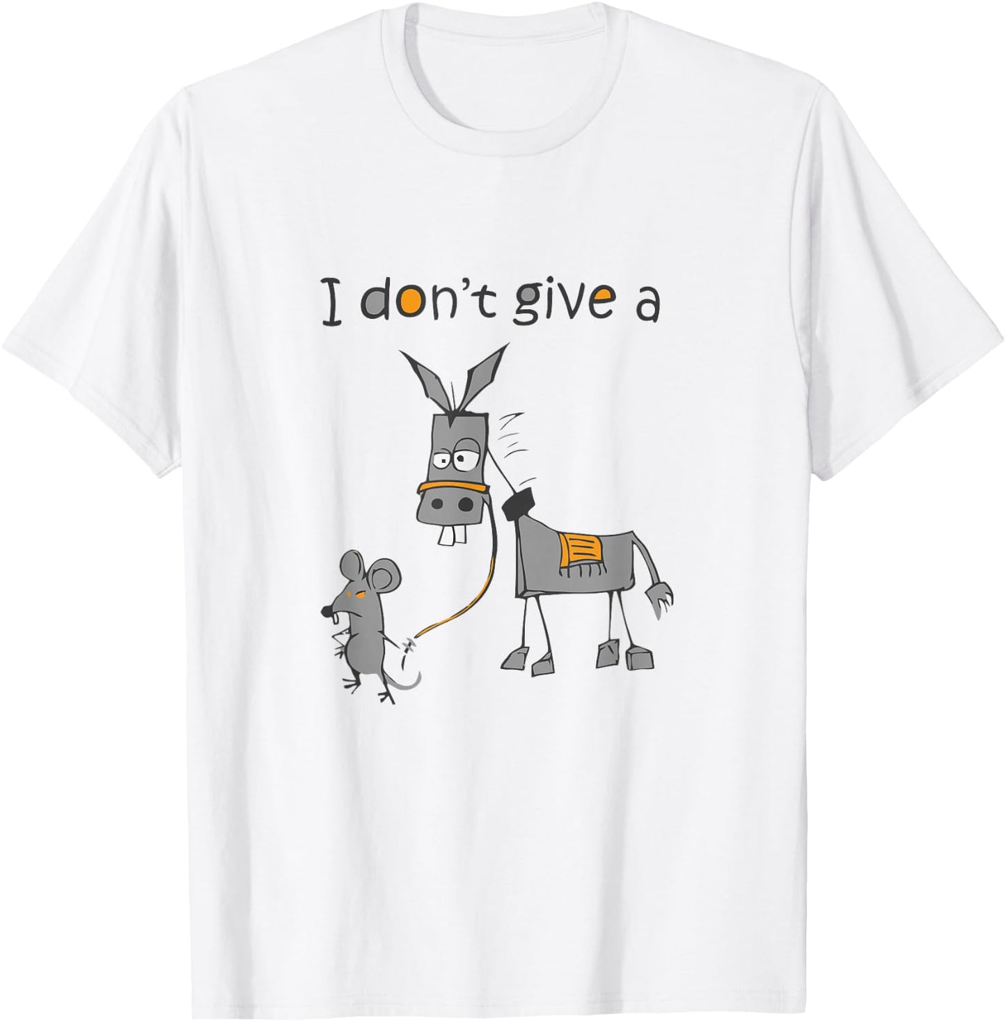 I Don't Give A Rat Ass Donkey And Mouse Walking Funny T-Shirt - T-Shirt | White