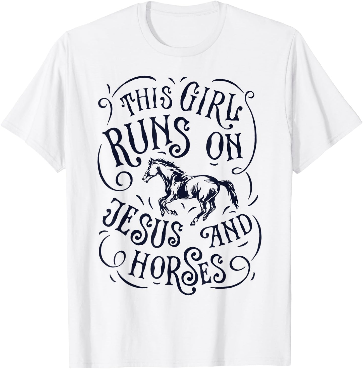 This Girl Runs On Jesus And Horses Horse Riding T-Shirt - T-Shirt | White