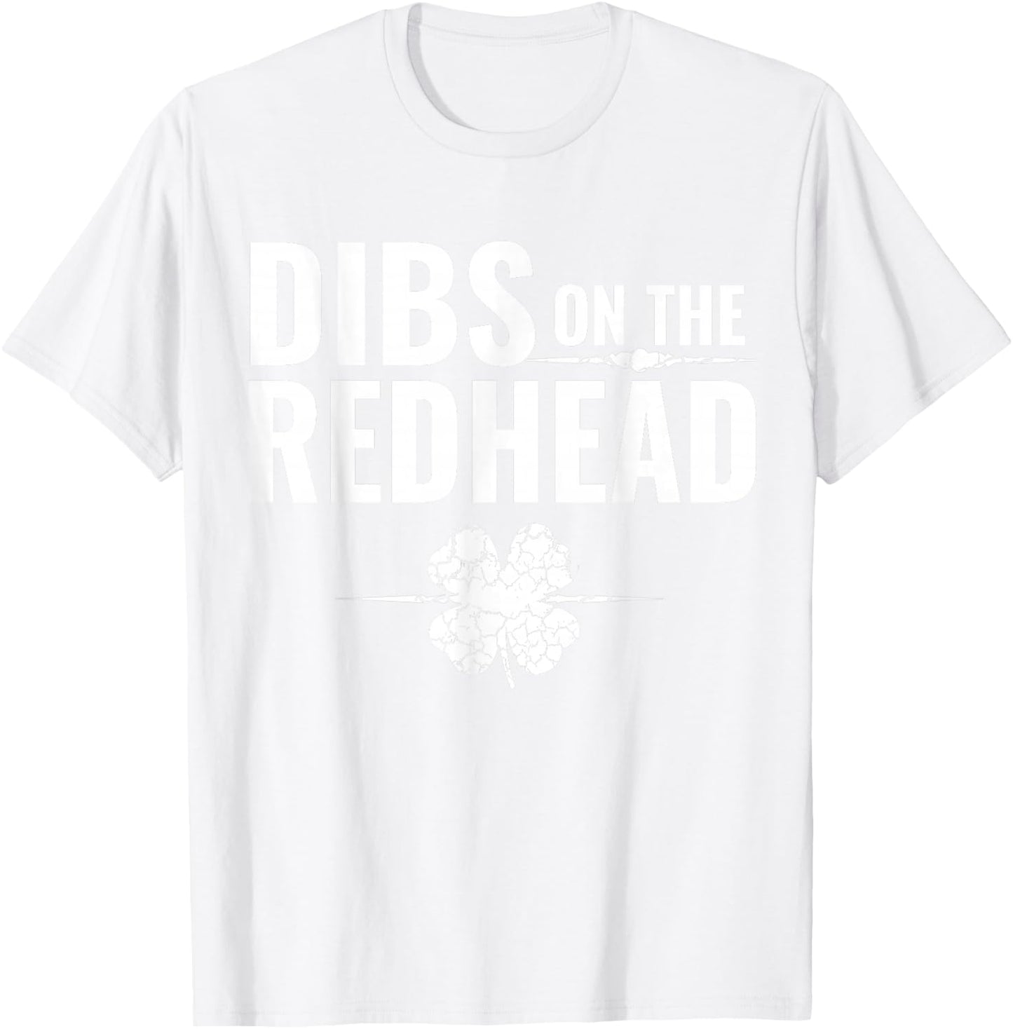 St Patrick's Day - Dibs on The Redhead Small T-Shirt - T-Shirt | White