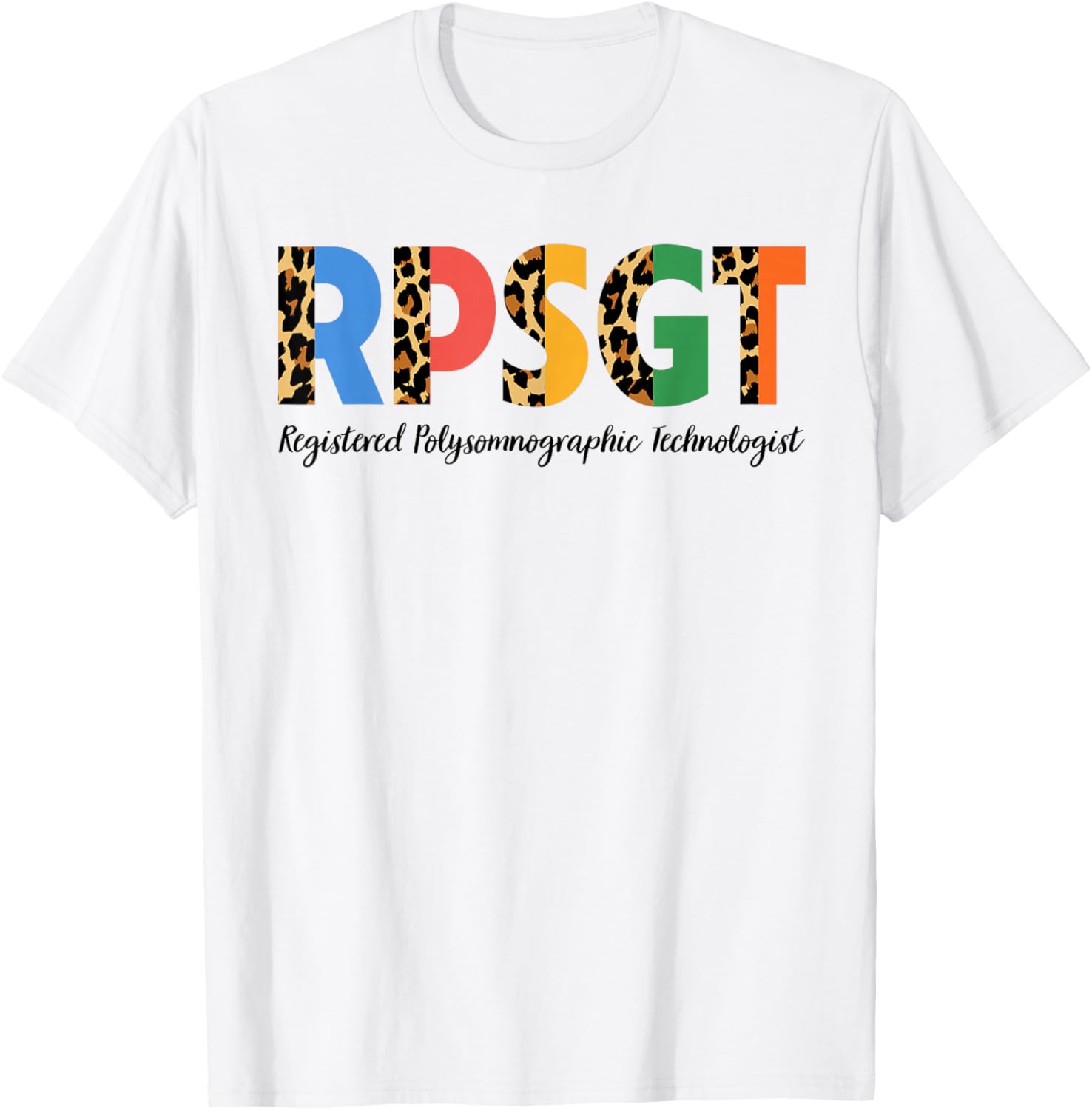 Sleep Medicine RPSGT Registered Polysomnography Technologist T-Shirt - T-Shirt | White