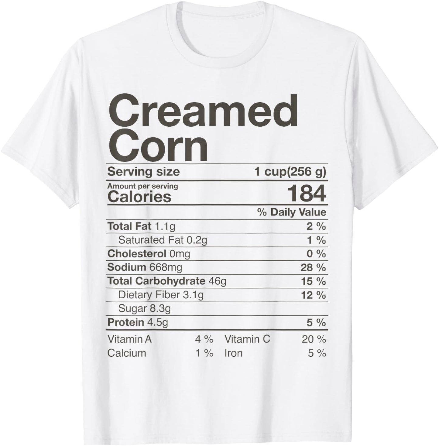 Creamed Corn Nutrition Facts Thanksgiving Gift Christmas T-Shirt - T-Shirt | White
