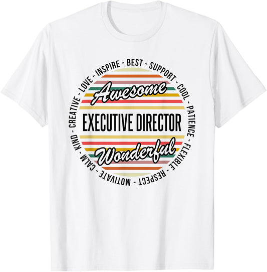 Executive Director Funny Appreciation T-Shirt - T-Shirt | White