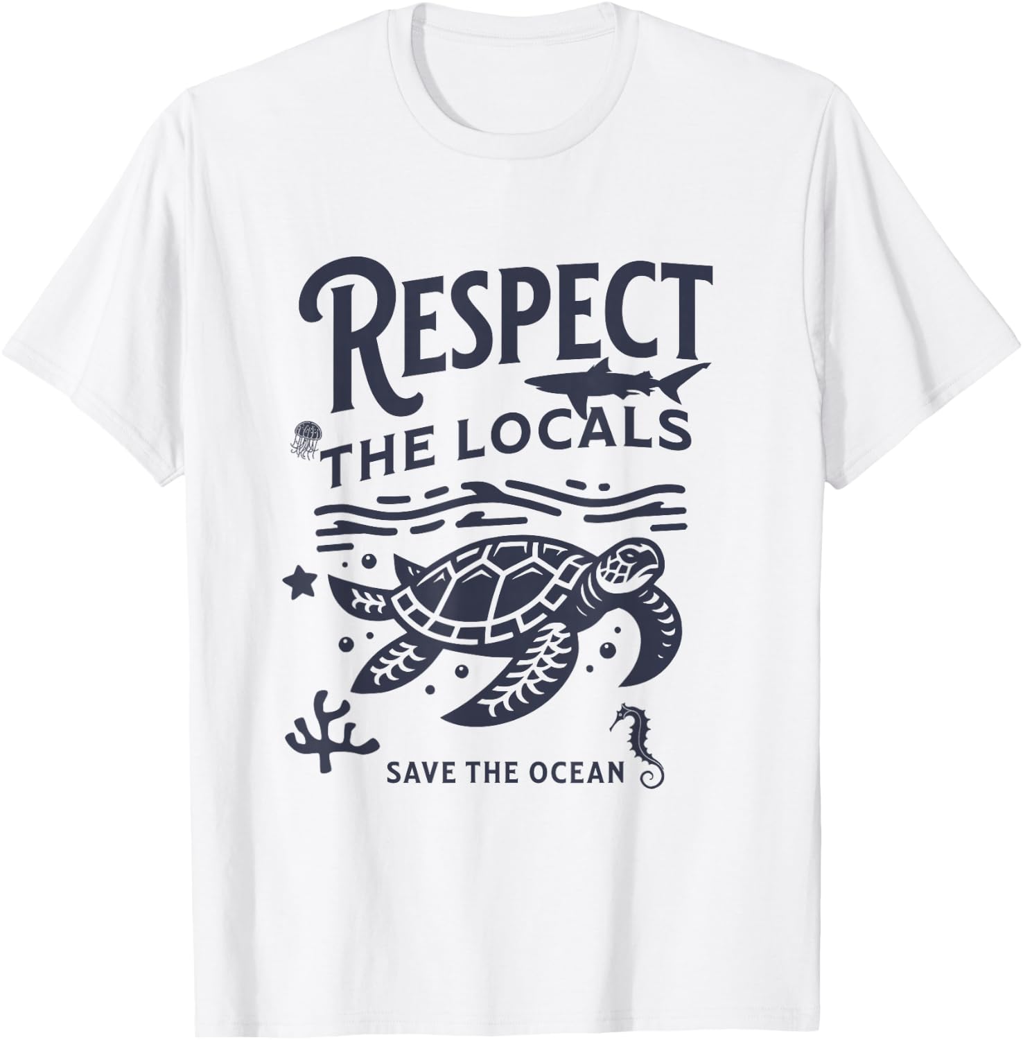 Respect Locals Save the Ocean Retro Animal Lover T-Shirt - T-Shirt | White