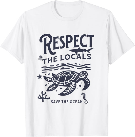 Respect Locals Save the Ocean Retro Animal Lover T-Shirt - T-Shirt | White