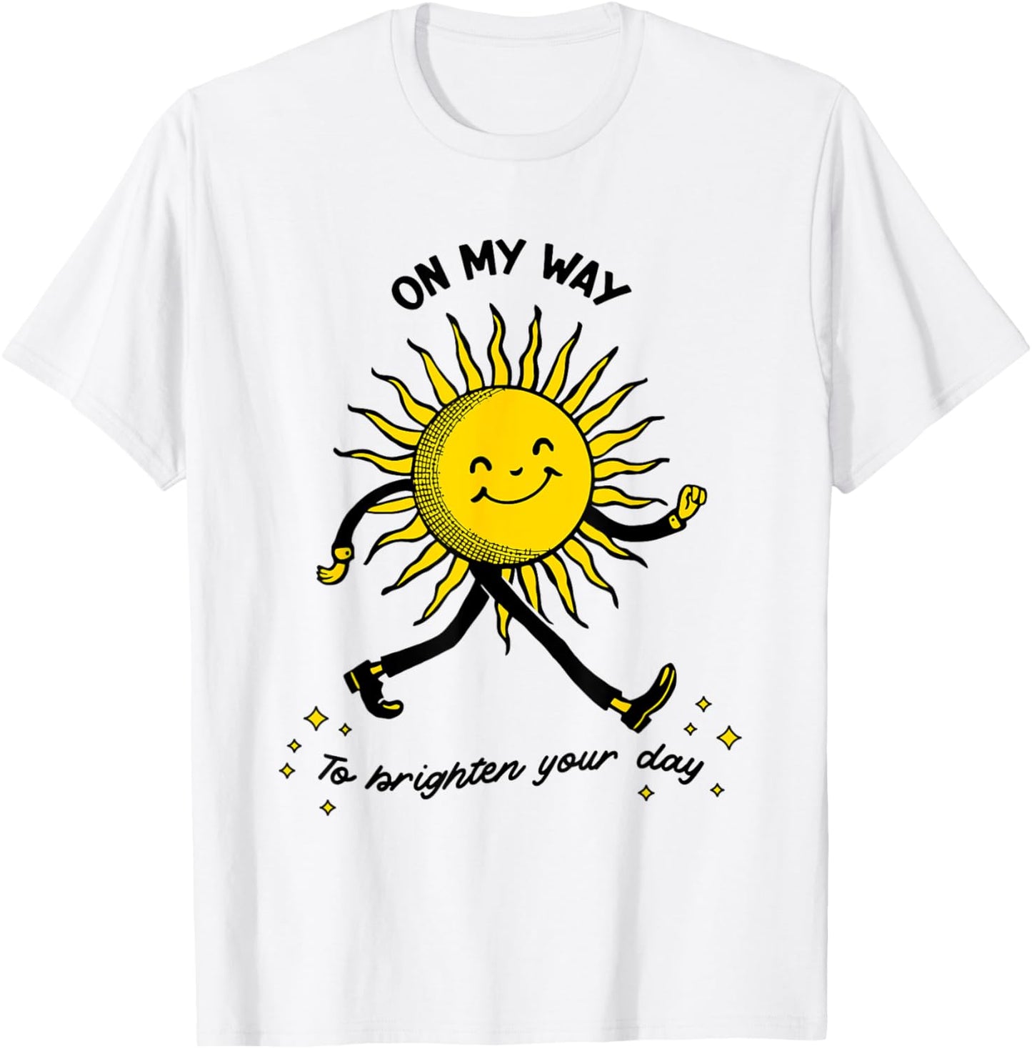 On My way to Brighten your Day Positive vibe T-Shirt - T-Shirt | White