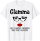 Glamma Like A Normal Grandma Only More Awesome Funny Glamma T-Shirt - T-Shirt | White