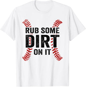 Funny Baseball Rub Some Dirt On It Mom Dad Baseball Seams T-Shirt - T-Shirt | White