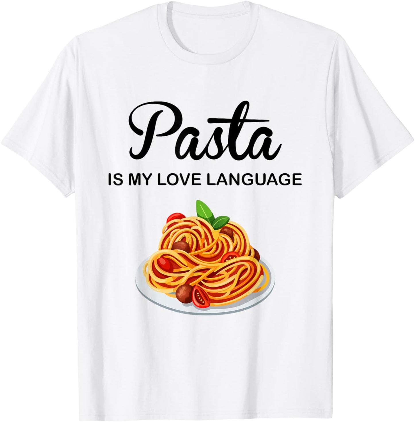 Pasta Is My Love Language Funny Italian Food Pasta Is Life T-Shirt - T-Shirt | White
