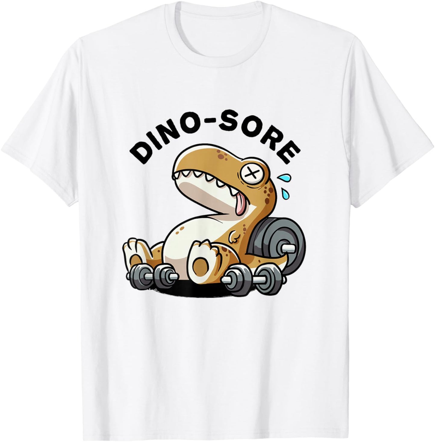 Dino Sore Dinosaurs Weightlift Workouts Gym Quotes Funny Gym T-Shirt - T-Shirt | White