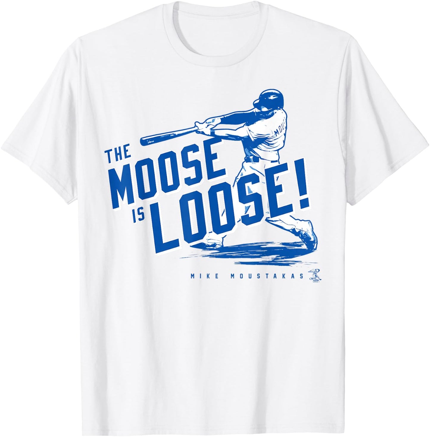 Mike Moustakas The Moose Is Loose - Apparel T-Shirt - T-Shirt | White