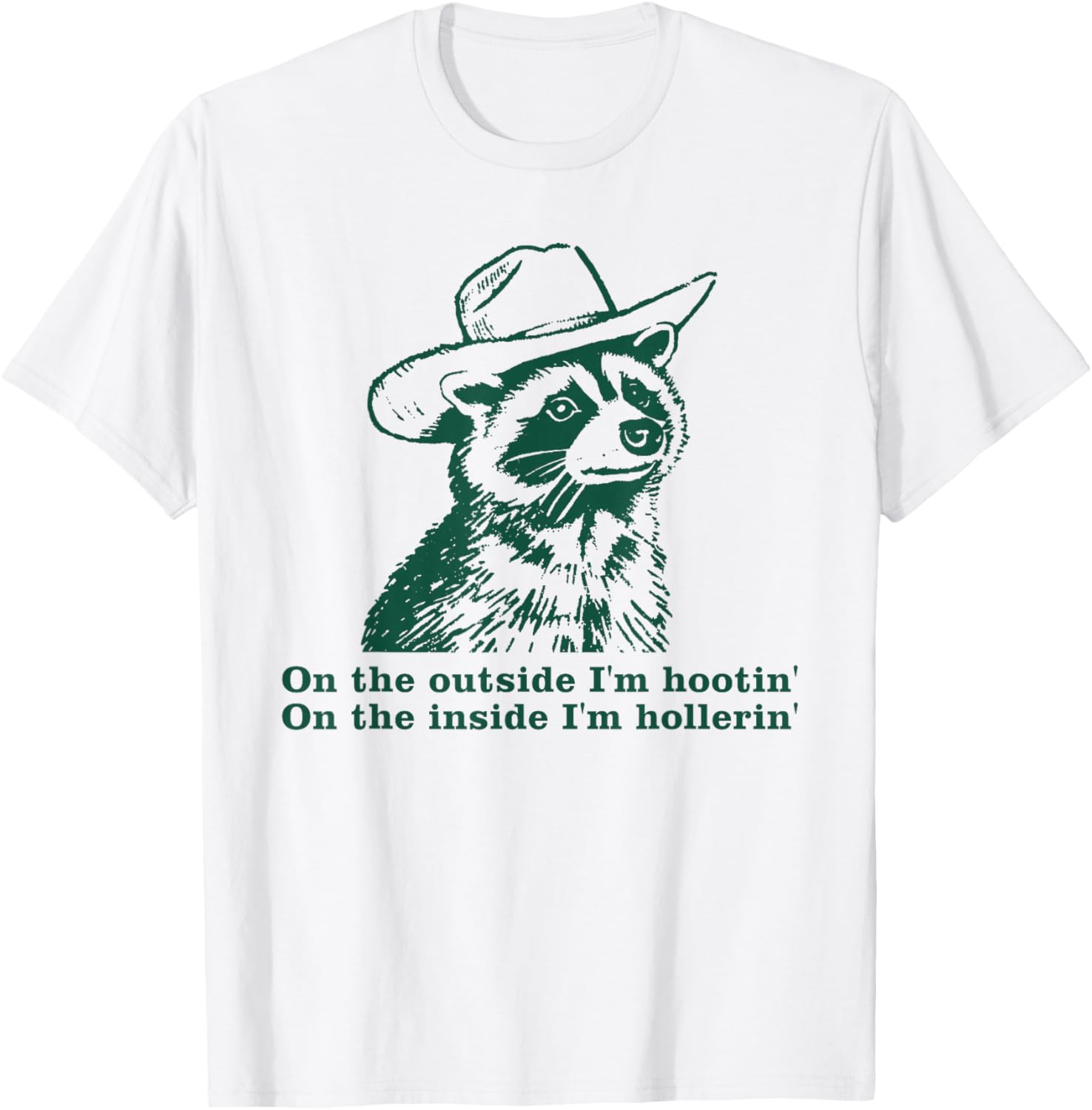 On The Outside I'm Hootin' Funny Raccoon Cowboy Meme T-Shirt - T-Shirt | White