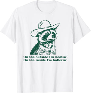 On The Outside I'm Hootin' Funny Raccoon Cowboy Meme T-Shirt - T-Shirt | White