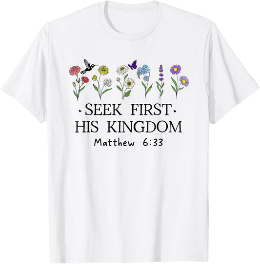 But Seek First His Kingdom Shirt,Bible Verses Matthew 6:33 T-Shirt - T-Shirt | White