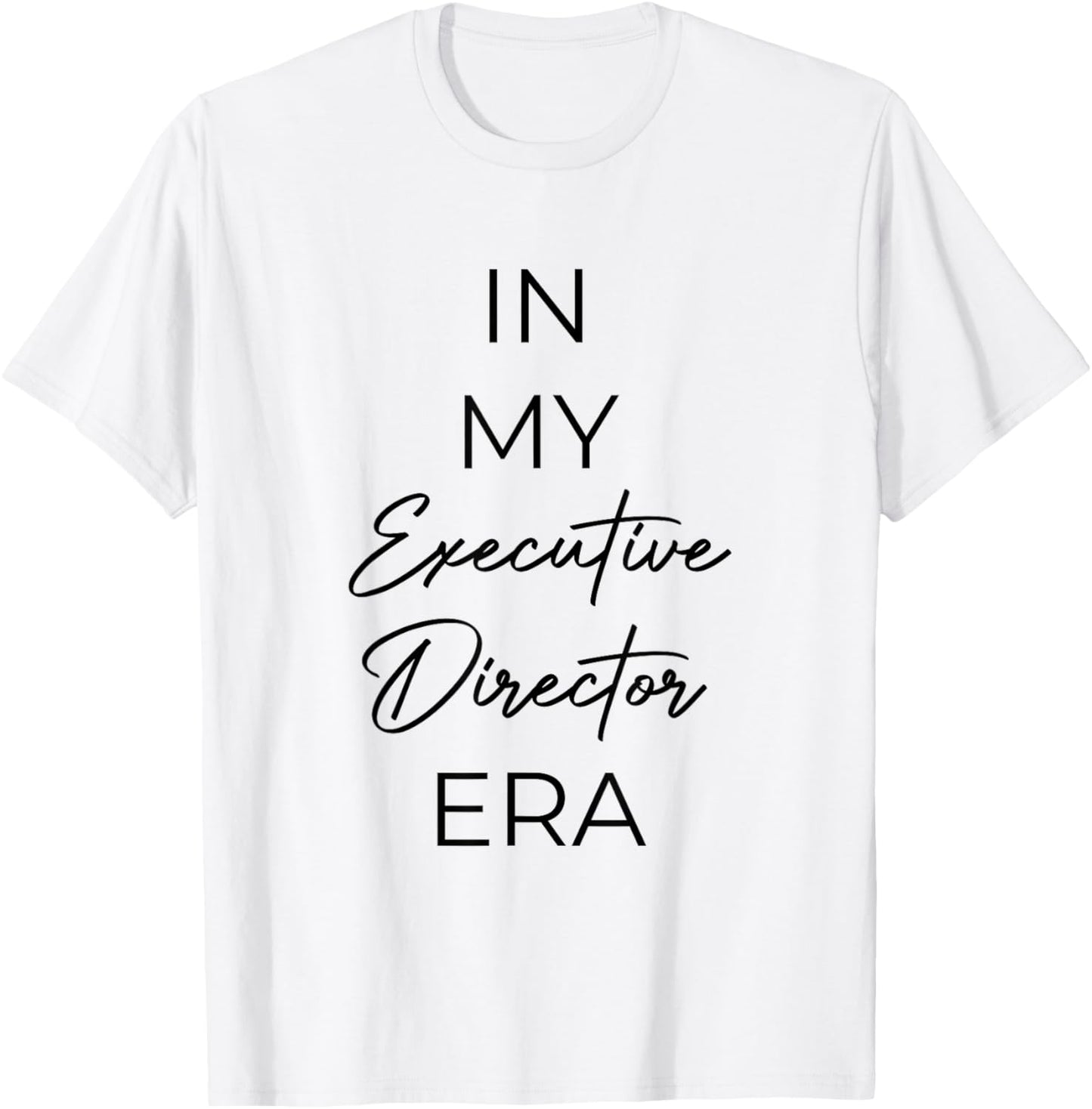 In my Executive Director era T-Shirt - T-Shirt | White