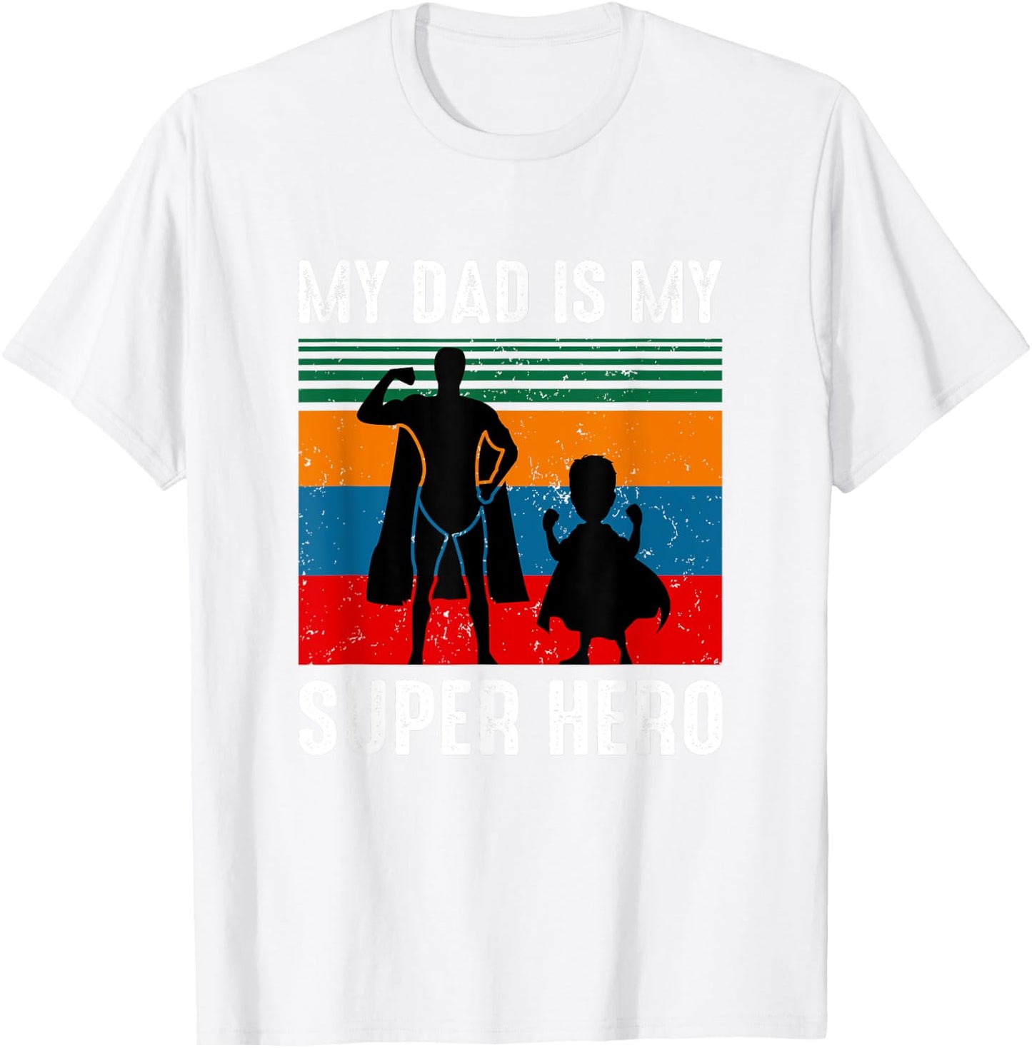 My dad is my superhero T-Shirt - T-Shirt | White
