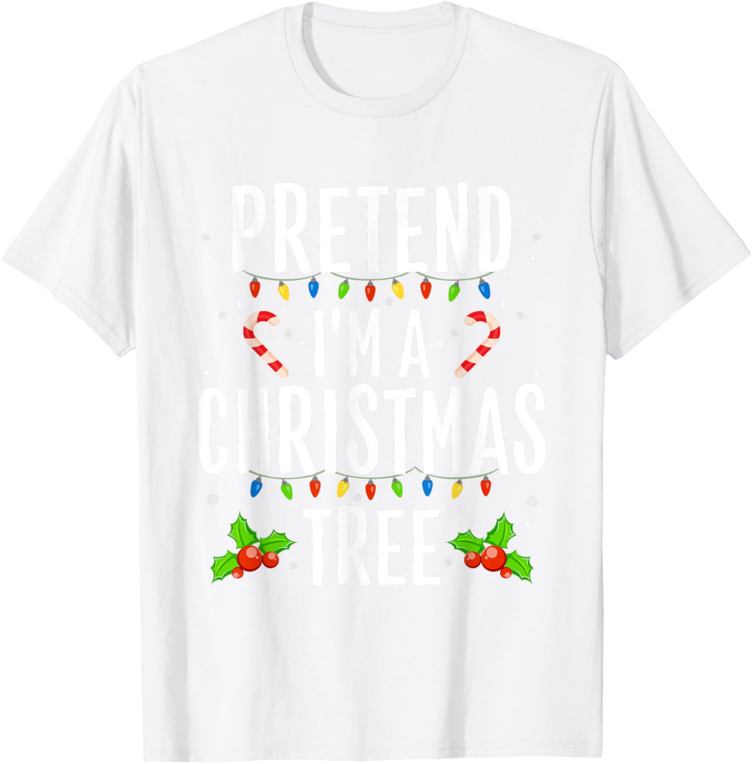 Funny Pretend I'm A Christmas Tree Christmas Men T-Shirt - T-Shirt | White