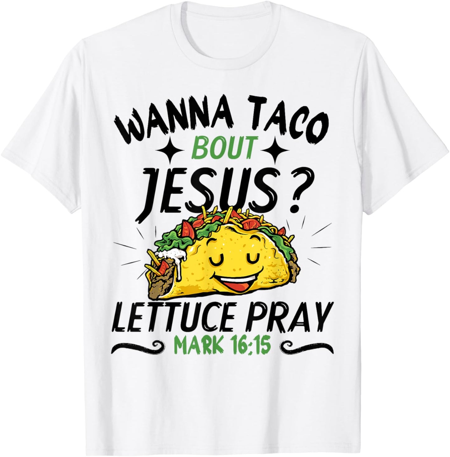 Funny Taco Christian Wanna Taco Bout Jesus Cinco de Mayo T-Shirt - T-Shirt | White