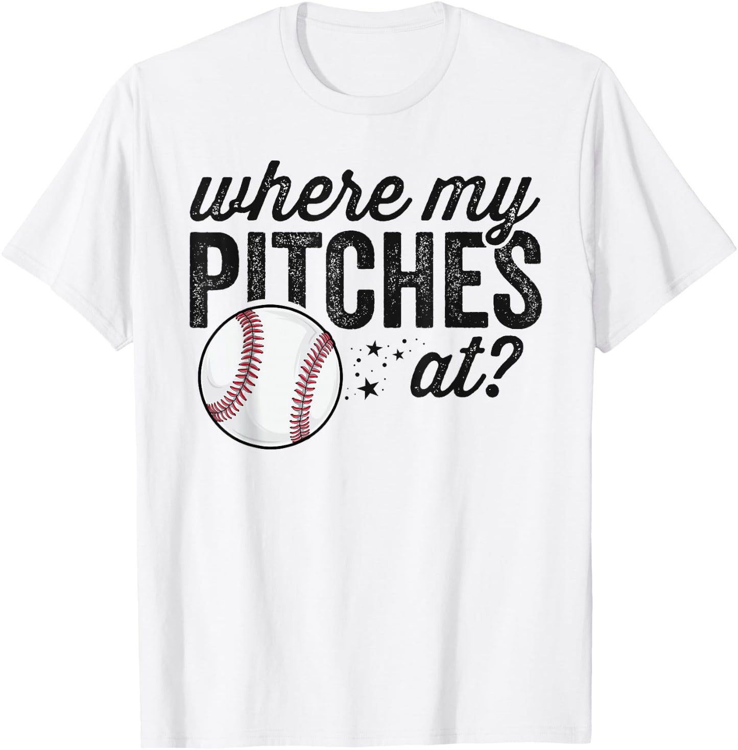 Where My Pitches at Funny Mom Baseball Shirt Gift Softball T-Shirt - T-Shirt | White
