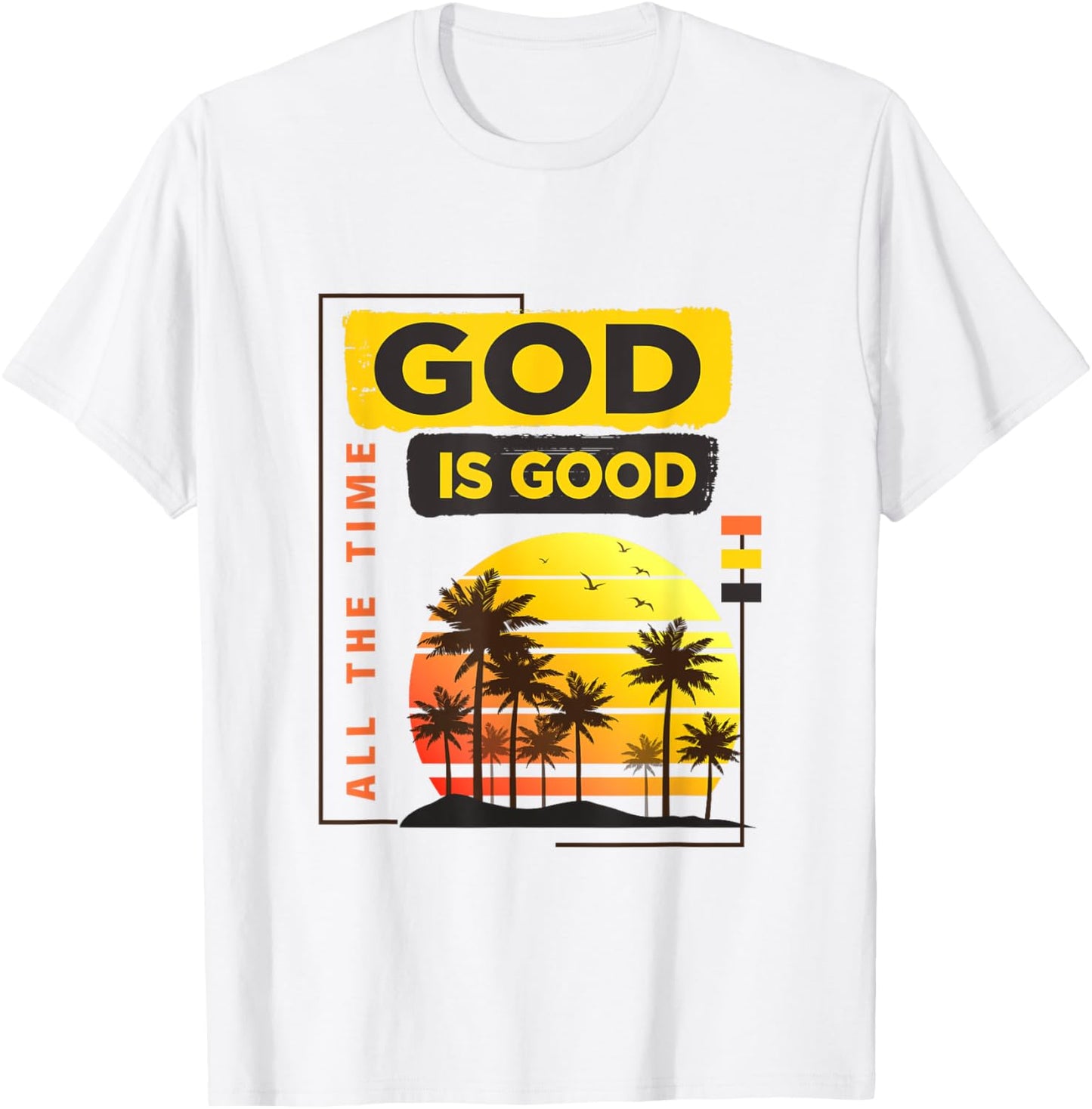 God Is Good all the time vintage tropical sunset palm trees T-Shirt - T-Shirt | White