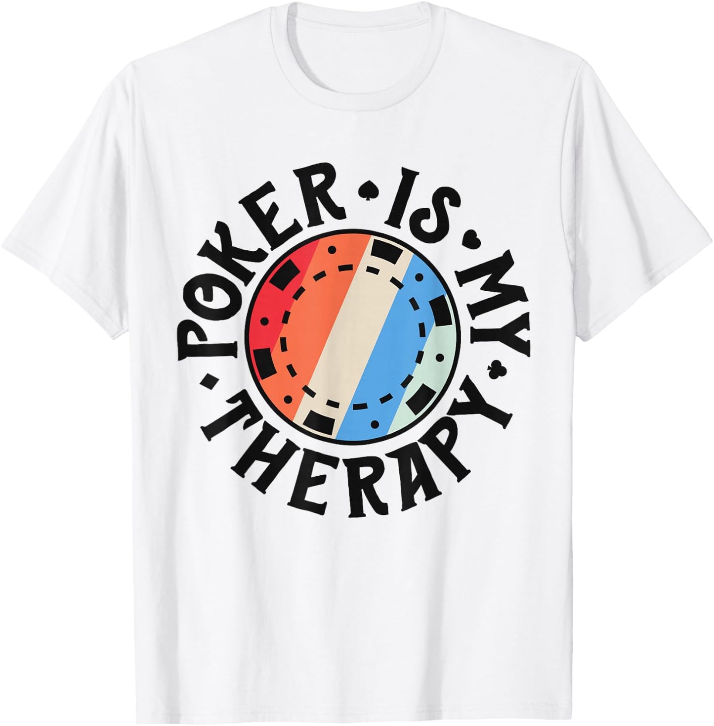 Poker Shirts Women Poker Is My Therapy Card Player T-Shirt - T-Shirt | White