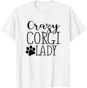 Crazy Corgi Lady - Funny Corgi Shirt Gift Corgi Lover T-Shirt - T-Shirt | White