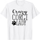 Crazy Corgi Lady - Funny Corgi Shirt Gift Corgi Lover T-Shirt - T-Shirt | White