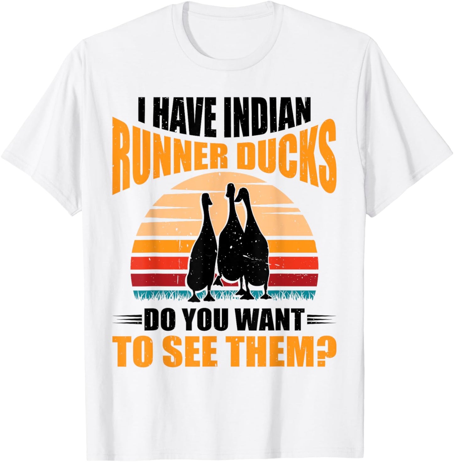 Duck Lover Indian Runner Duck Food Indian Runner Duck Toys T-Shirt - T-Shirt | White