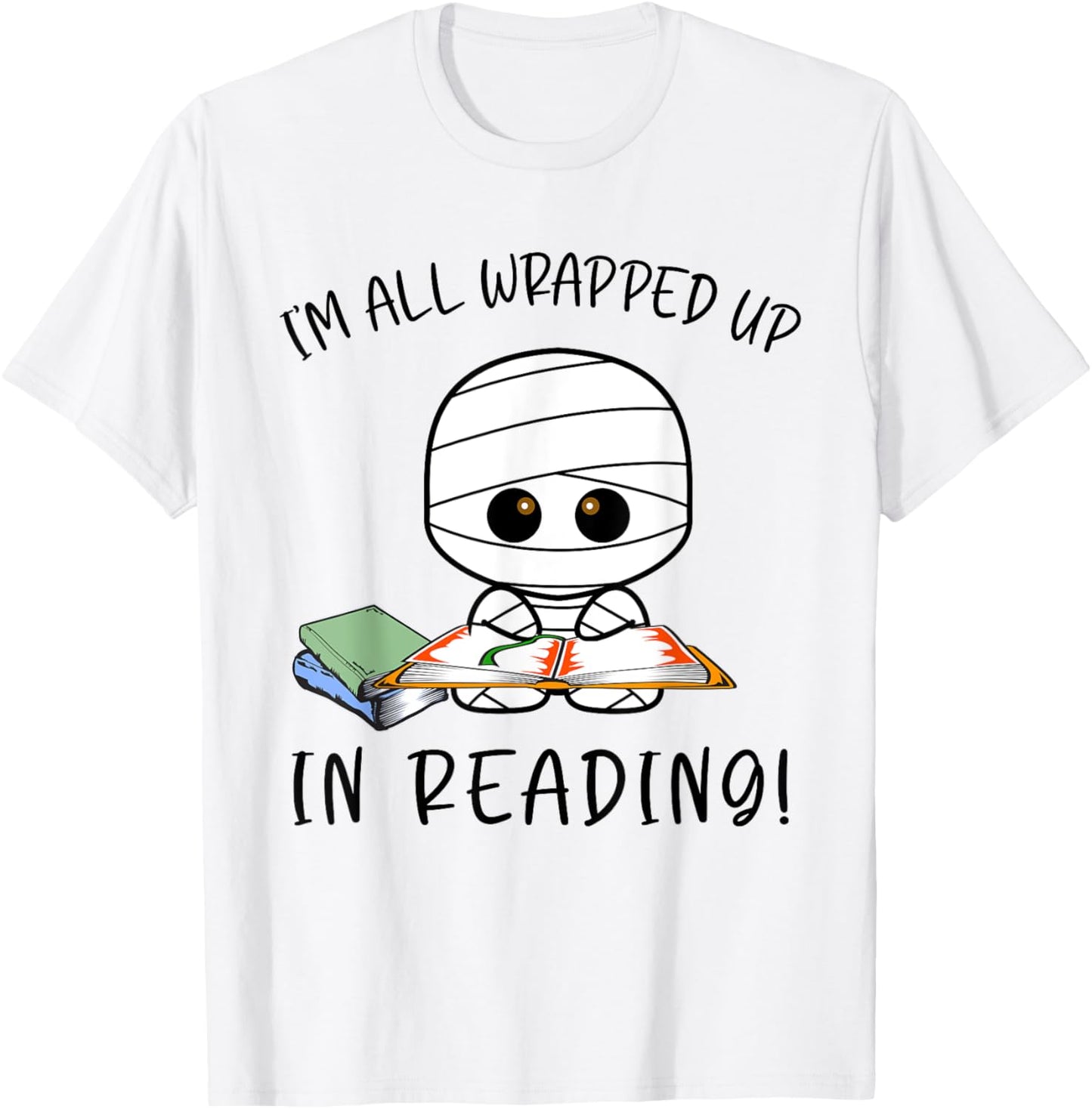 I'm All Wrapped Up in Reading Funny Mummy T-Shirt - T-Shirt | White