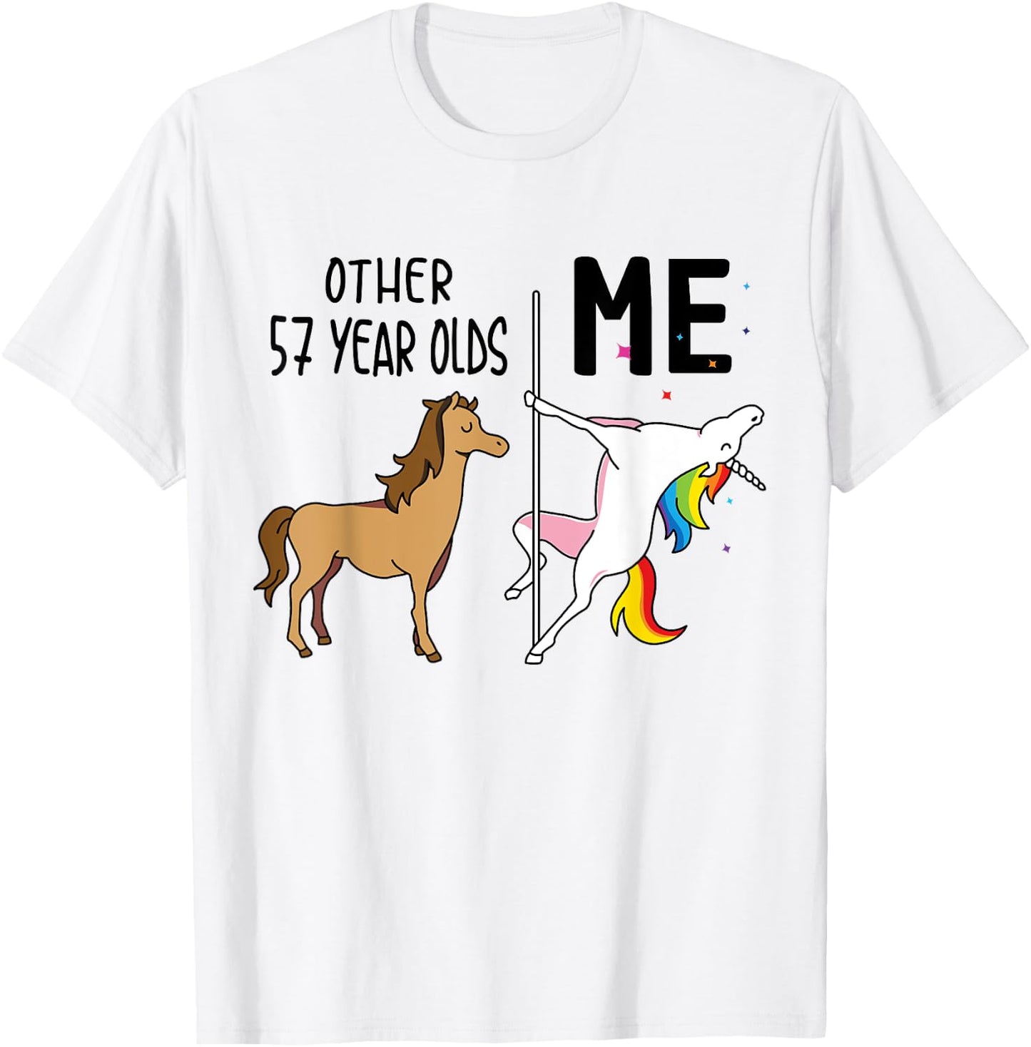Other Unicorn 57 Year Olds Birthday And Me Gift T-Shirt - T-Shirt | White