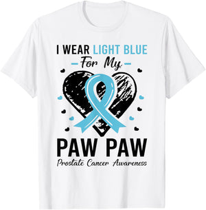 I Wear Light Blue For My Paw Paw Prostate Cancer Awareness T-Shirt - T-Shirt | White