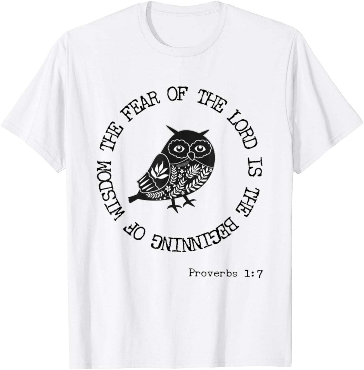 Proverbs 1:7 Fear Of The Lord Wisdom Bible Verse Owl Lover T-Shirt - T-Shirt | White