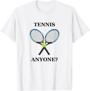 Tennis Anyone T Shirt T-Shirt - T-Shirt | White